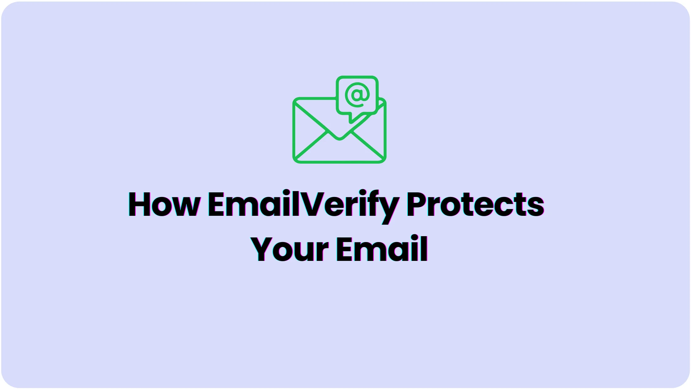 How EmailVerify Protects Your Email List from Spam Traps and Toxic Emails