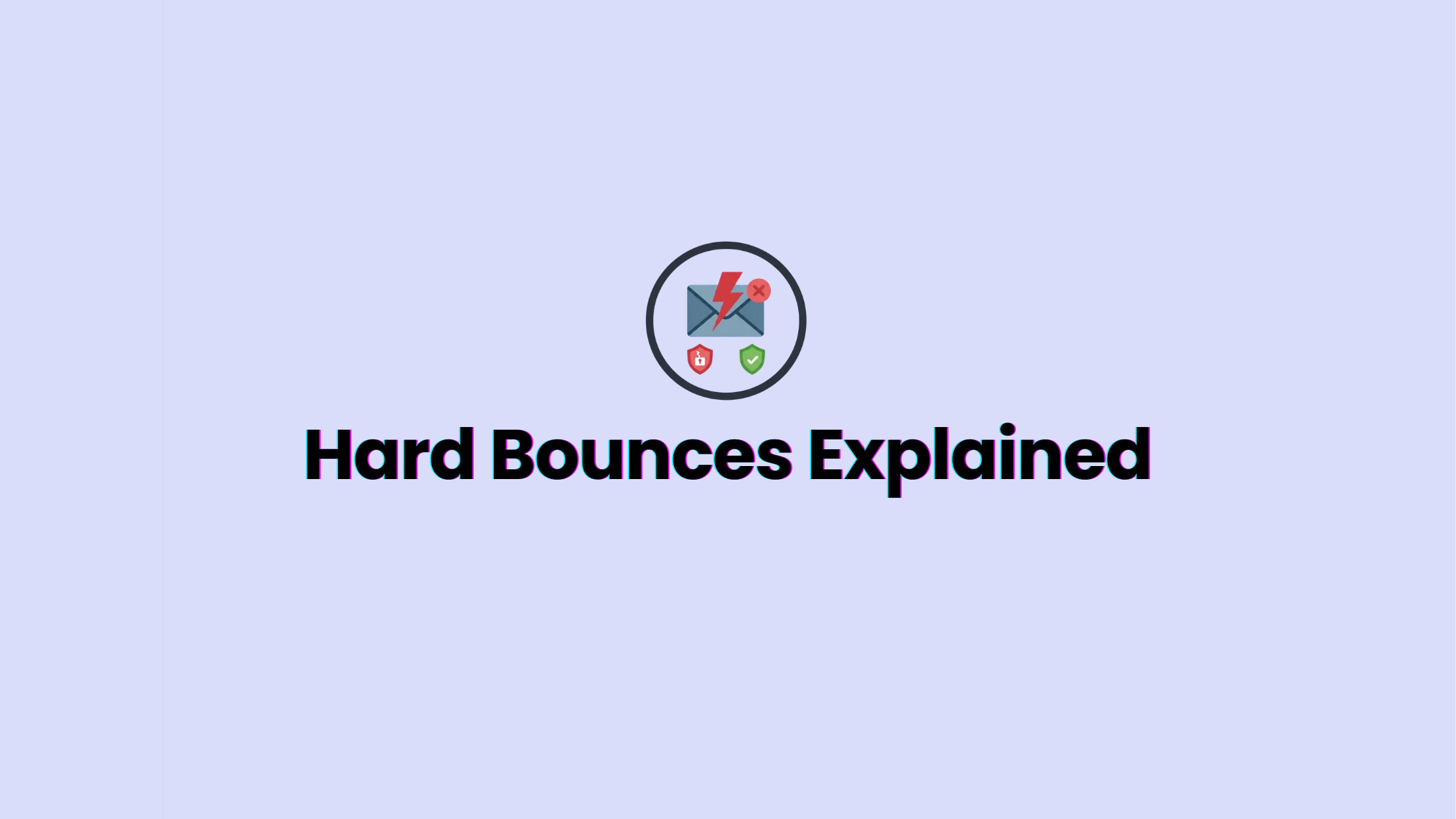 Hard Bounces Explained