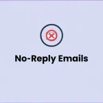 No-Reply Emails